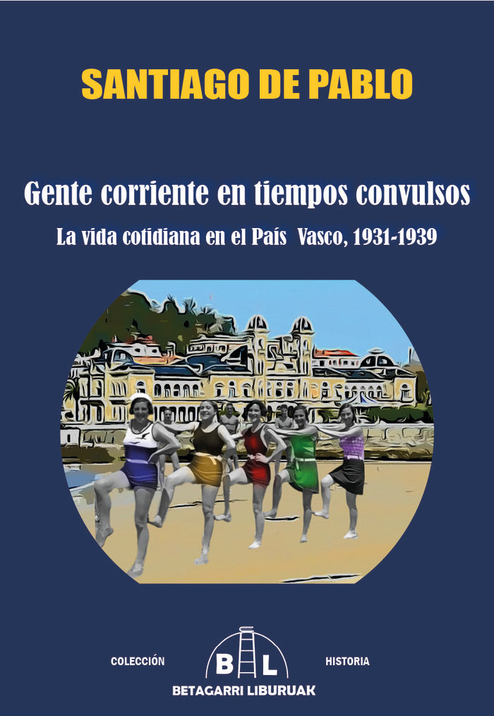 GENTE CORRIENTE EN TIEMPOS CONVULSOS I DE PABLO CONTRERAS, SANTIAGO I Betagarri Liburuak I 9788412688627