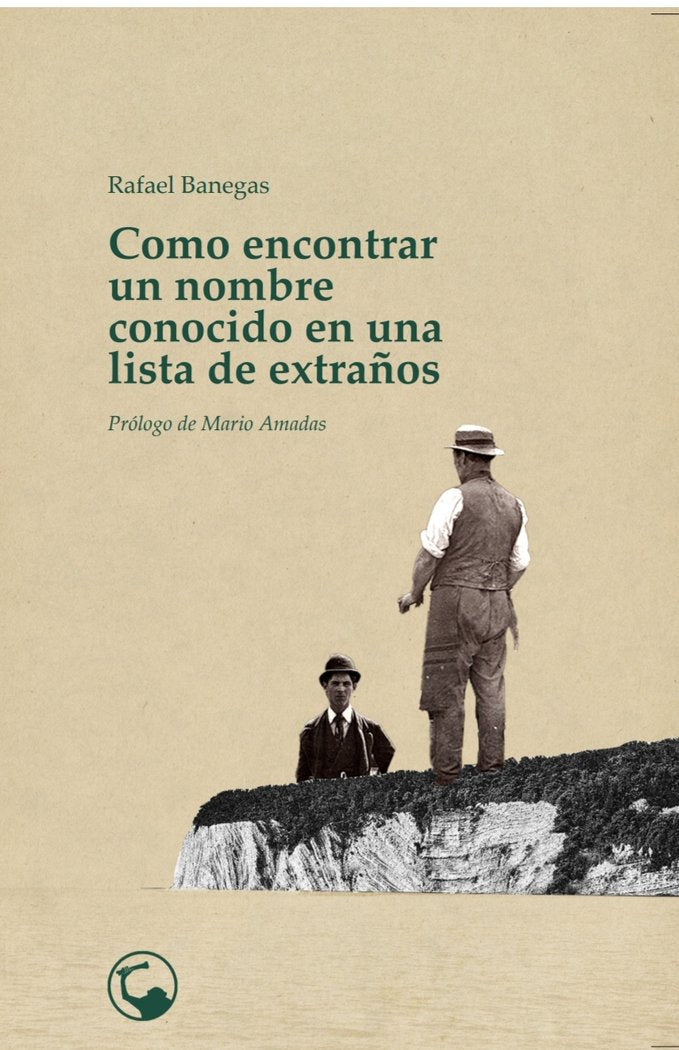 COMO ENCONTRAR UN NOMBRE CONOCIDO EN UNA LISTA DE EXTRAÑOS I Banegas, Rafael I Tacalatra I 9788412689310
