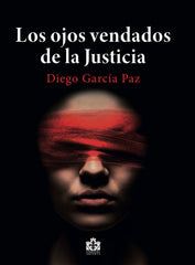 LOS OJOS VENDADOS DE LA JUSTICIA - 9788412691481