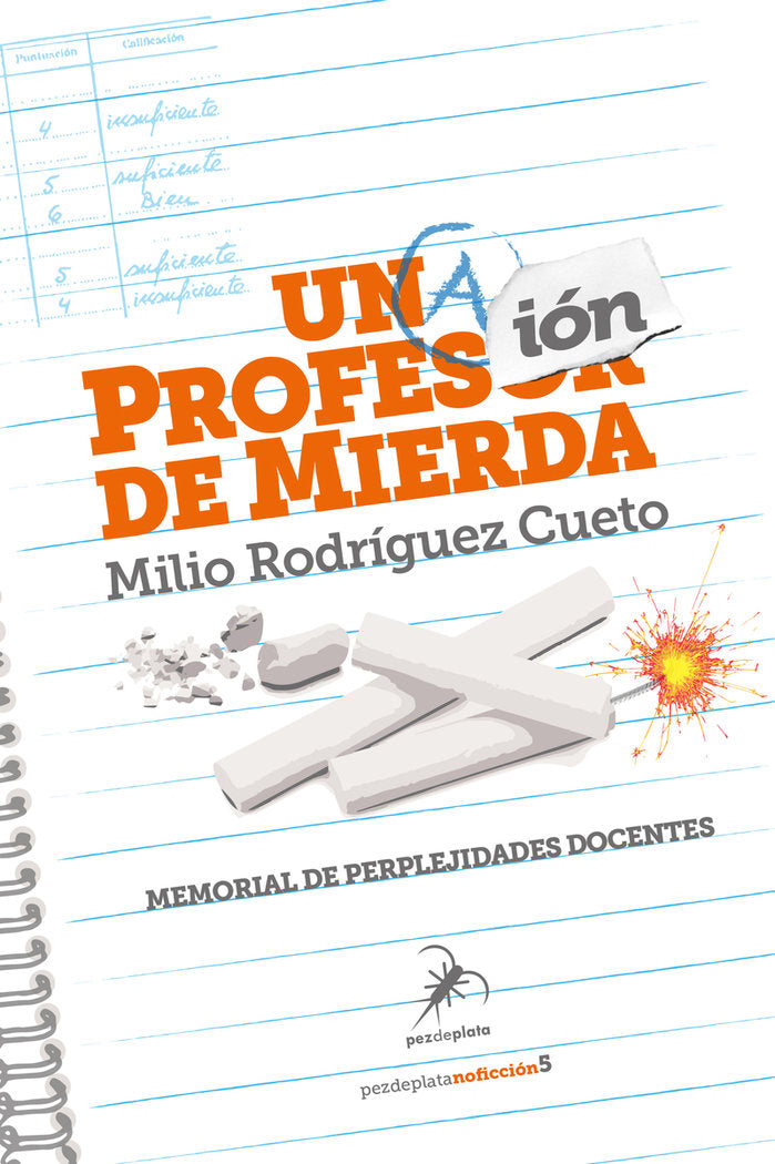 UNA PROFESION DE MIERDA | RODRIGUEZ CUETO,MILIO | PEZ DE PLATA | 9788412696110