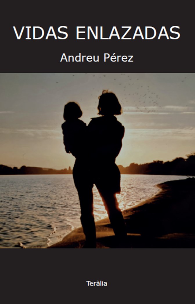 VIDAS ENLAZADAS I Pérez, Andreu I Teralia I 9788412696516