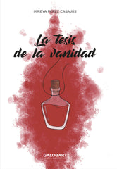 TESIS DE LA VANIDAD,LA | Perez Casajus,mireya | 9788412706710 (Galobart publishing house)