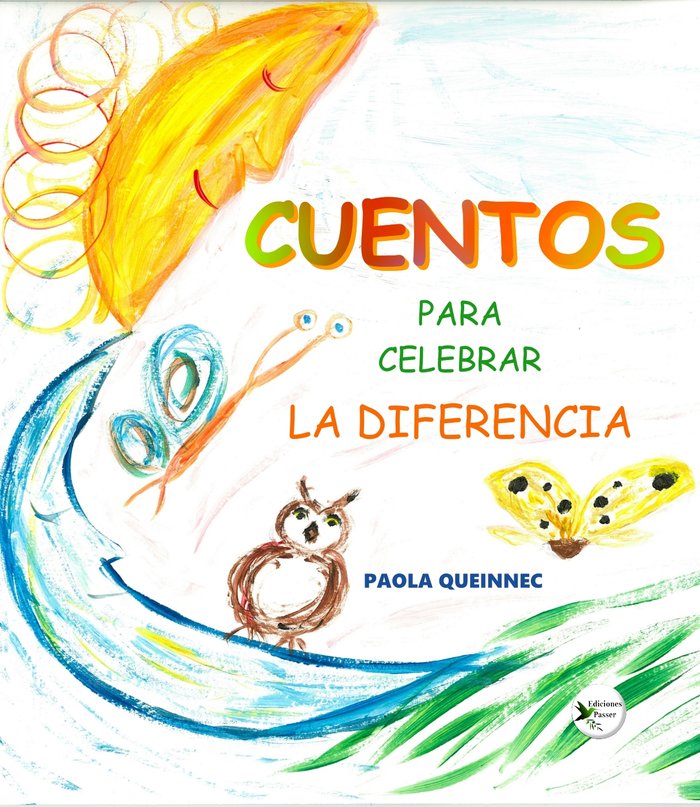 CUENTOS PARA CELEBRAR LA DIFERENCIA I Queinnec, Paola I Ediciones Passer0 I 9788412710618