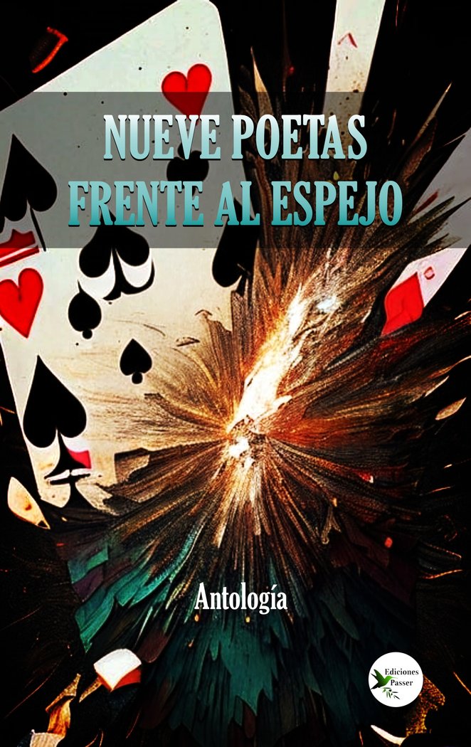 NUEVE POETAS FRENTE AL ESPEJO I Varios autores I Ediciones Passer0 I 9788412710625