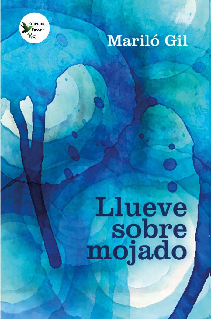 LLUEVE SOBRE MOJADO I Gil, Mariló I Ediciones Passer0 I 9788412710632 Imagen principal del producto