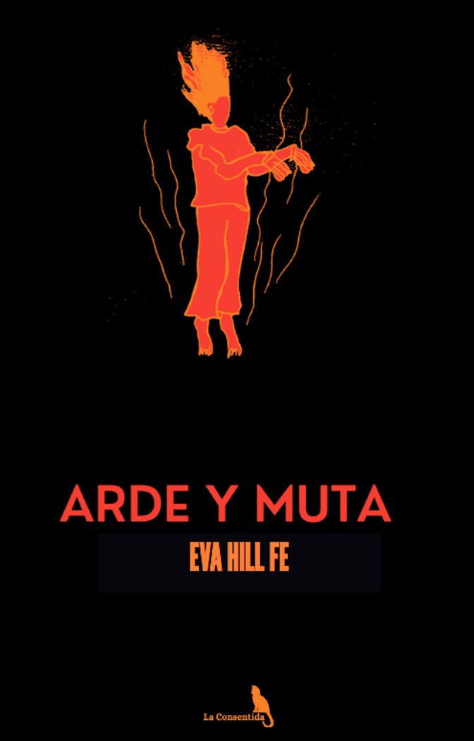 ARDE Y MUTA I Gil Fernández, Eva I La Consentida I 9788412715323 Imagen principal del producto