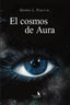 EL COSMOS DE AURA | Lopez Pascual,gemma | 9788412715385 (La consentida)