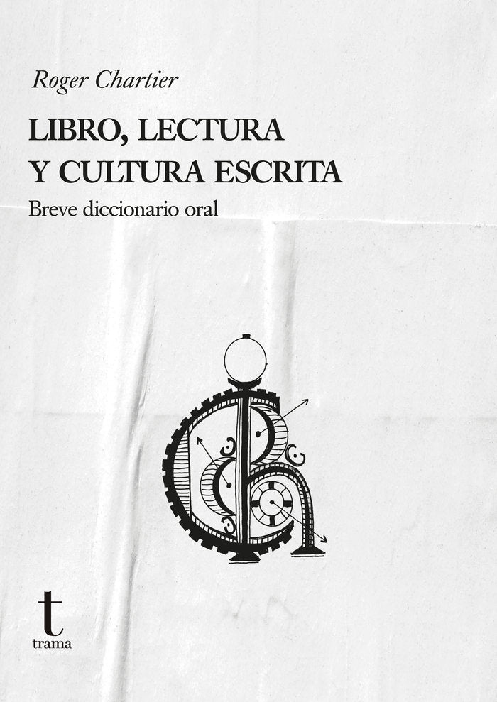LIBRO LECTURA Y CULTURA ESCRITA | CHARTIER, ROGER | TRAMA | 9788412715644 Imagen principal del producto