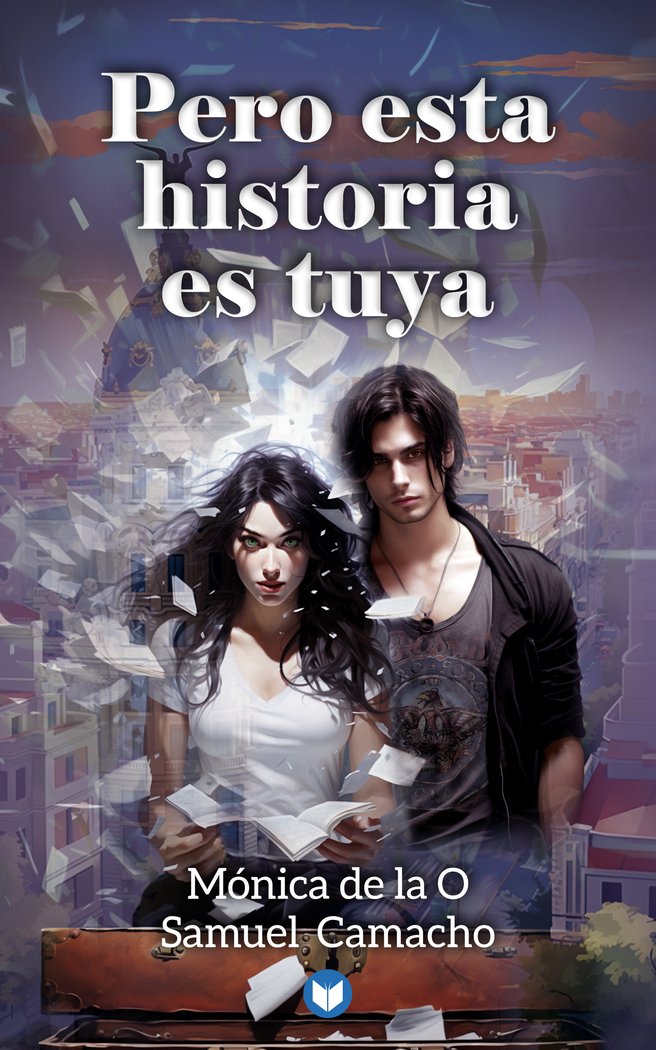 PERO ESTA HISTORIA ES TUYA I Callejo Cortés, Mónica de la O;Camacho Calvo, Samuel I Henko Ediciones I 9788412718485