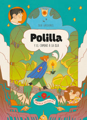 POLILLA Y EL CAMINO A LA ISLA I Gregores, Bea;Gregores, Bea I Antela Editorial I 9788412721775