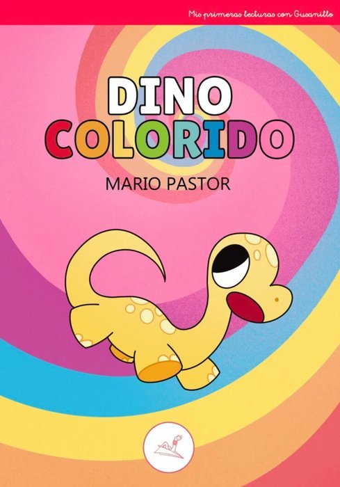 DINO COLORIDO I Pastor, Mario I Editorial Gusanillo I 9788412723540