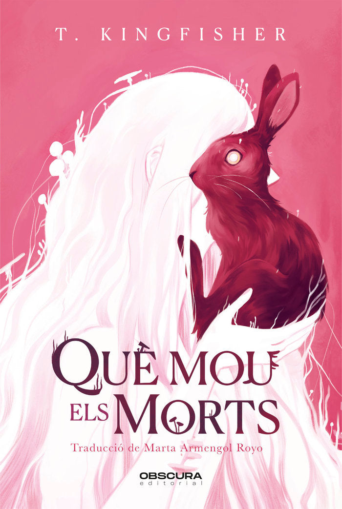 QUE MOU ELS MORTS | Kingfisher, T, | 9788412732771 (Obscura)
