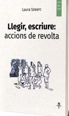 LLEGIR ESCRIURE ACCIONS DE REVOLTA | SZWARC,LAURA | NERET EDICIONS | 9788412735581