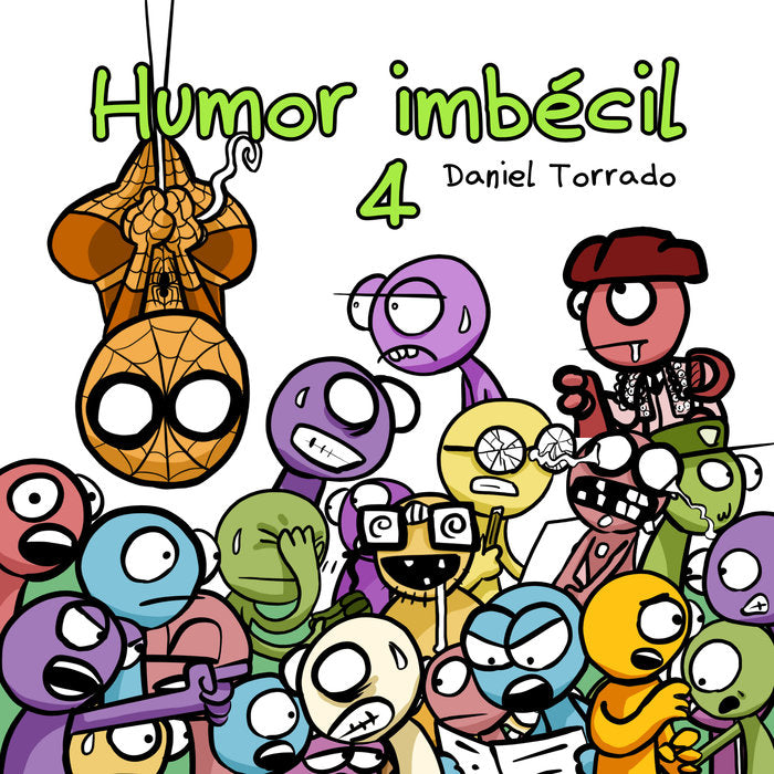 HUMOR IMBÉCIL 4 I Torrado Medina, Daniel I Murciégalo Ediciones I 9788412745221 Imagen principal del producto