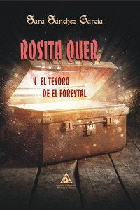 ROSITA QUER Y EL TESORO DE EL FORESTAL | Sanchez Garcia,sara | 9788412745375 (Ediciones atlantis)
