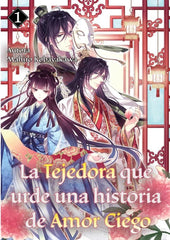 LA TEJEDORA QUE URDE UNA HISTORIA DE AMOR CIEGO 1 | Kobayakawa, Mahiro | 9788412745405 (Monogatari novels)