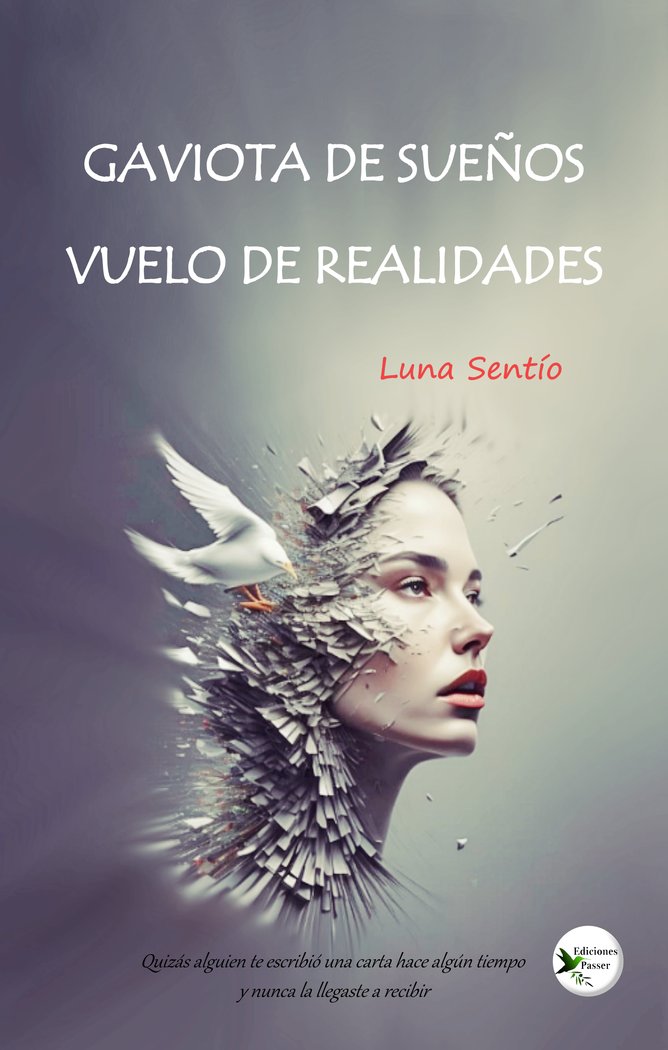 GAVIOTA DE SUEÑOS VUELO DE REALIDADES I Sentío, Luna I Ediciones Passer0 I 9788412748055 Imagen principal del producto