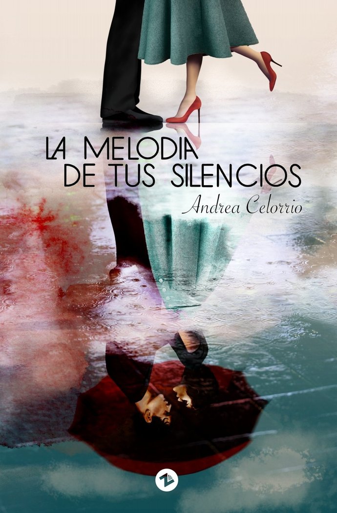 LA MELODÍA DE TUS SILENCIOS I Celorrio Bella, Andrea I Uzanza Editorial I 9788412753998
