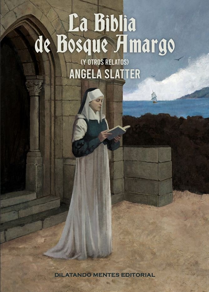 LA BIBLIA DE BOSQUE AMARGO | Slatter,angela | 9788412754766 (Dilatando mentes editorial)