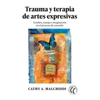 TRAUMA Y TERAPIA DE ARTES EXPRESIVAS | MALCHIODI, CATHY | EDITORIAL ELEFTHERIA S L | 9788412757606 Imagen principal del producto
