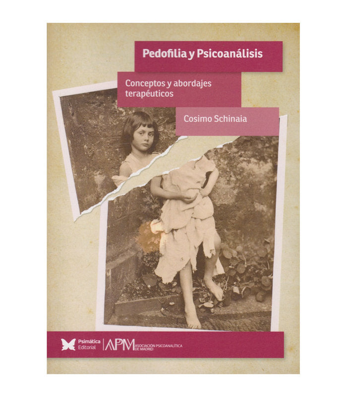 PEDOFILIA Y PSICOANALISIS CONCEPTOS Y ABORDAJES TERAPEUTICO - 9788412761184