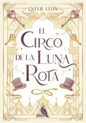 EL CIRCO DE LA LUNA ROTA | Leon, Ester | 9788412762990 (Ediciones raven)