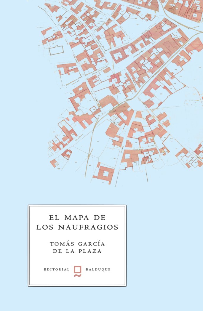 EL MAPA DE LOS NAUFRAGIOS I TOMÁS GARCÍA DE LA PLAZA I Editorial Balduque S.L. I 9788412764819 Imagen principal del producto