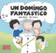 UN DOMINGO FANTÁSTICO I Beltrán Ibarz, Paula I Tacita y media I 9788412779301