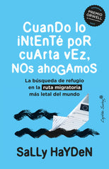 CUANDO LO INTENTE POR CUARTA VEZ NOS AHOGAMOS | HAYDEN,SALLY | CAPITAN SWING | 9788412779813