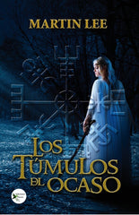 LOS TUMULOS DEL OCASO | Lee,martin | 9788412782240 (Ediciones passer)