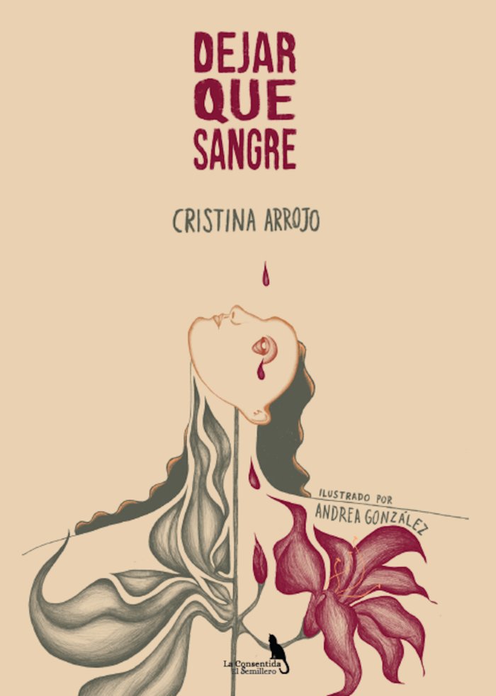 DEJAR QUE SANGRE I Arrojo, Cristina I La Consentida I 9788412783766 Imagen principal del producto