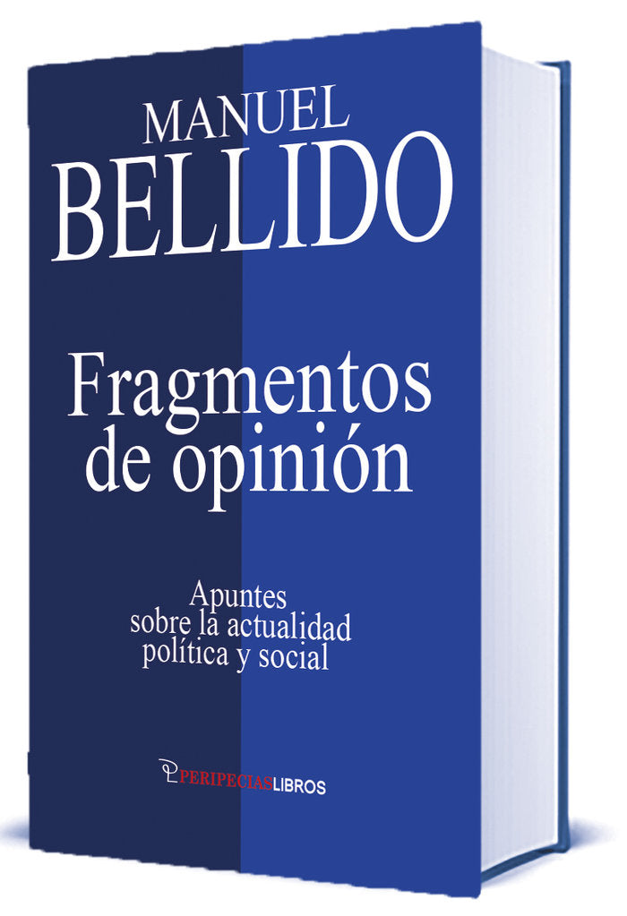 FRAGMENTOS DE OPINION | BELLIDO BELLO,MANUEL | PERIPECIAS | 9788412784275 Imagen principal del producto