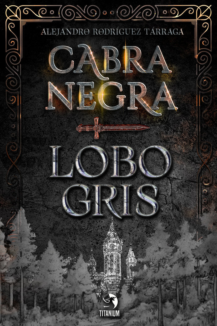 CABRA NEGRA LOBO GRIS | Rodriguez Tarrega,alejandro | 9788412792348 (Editorial titanium)