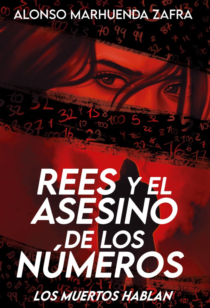 REES Y EL ASESINO DE LOS NÚMEROS I Marhuenda Zafra, Alonso I Ediciones Auri I 9788412795318
