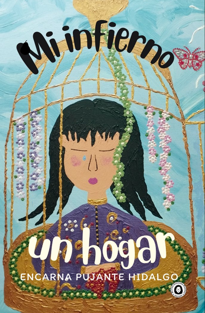 MI INFIERNO, UN HOGAR I Pujante Hidalgo, Encarnación I Beatriz Giovanna Ramírez - Editora BGR I 9788412805420