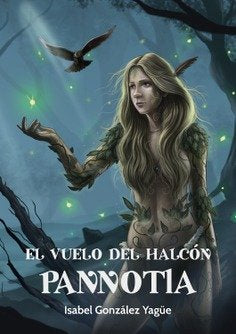 EL VUELO DEL HALCON, PANNOTIA | Isabel Gonzalez Yague | 9788412815368 (Angels fortune editions)