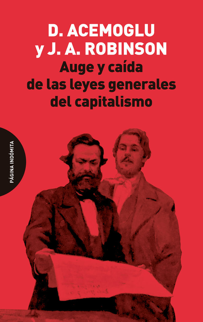 AUGE Y CAIDA DE LAS LEYES GENERALES DEL CAPITALISMO | ACEMOGLU, DARON/ROBINSON, JAMES A, | PAGINA INDOMITA | 9788412818772 Imagen principal del producto
