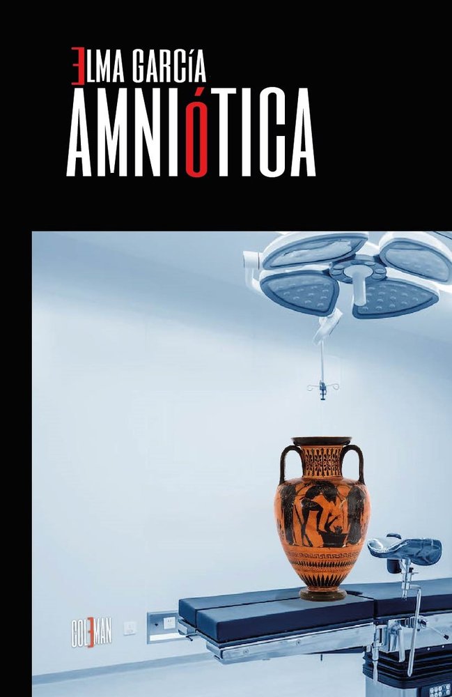 AMNIÓTICA I García, Elma I Coleman Ediciones I 9788412824711 Imagen principal del producto