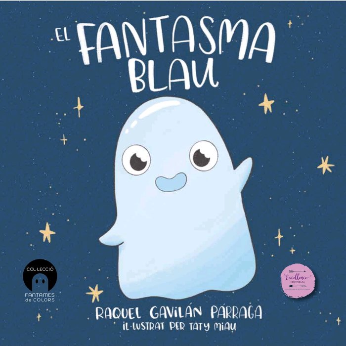 EL FANTASMA BLAU | Alonso,tatiana/gavilan,raquel | 9788412826395 (Excellence editorial)