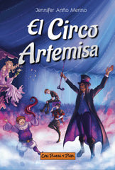 EL CIRCO ARTEMISA | Ariño Merino, Jennifer | 9788412831252 (Con pluma y pixel)