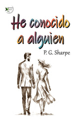 HE CONOCIDO A ALGUIEN I Sharpe, P. G. I Ediciones Passer0 I 9788412831504