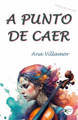 A PUNTO DE CAER I Villamor, Ana I Ediciones Passer0 I 9788412831573