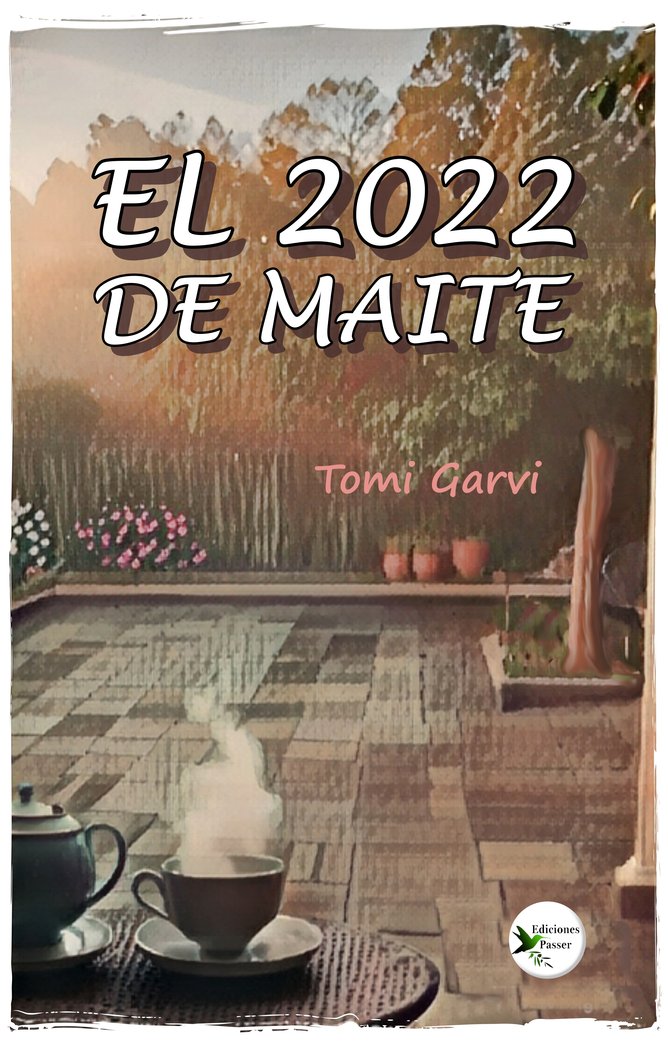 EL 2022 DE MAITE I Garbi, Tomi I Ediciones Passer0 I 9788412831580