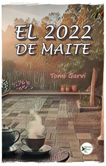 EL 2022 DE MAITE I Garbi, Tomi I Ediciones Passer0 I 9788412831580