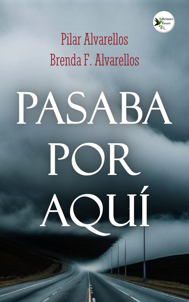 PASABA POR AQUÍ I Alvarellos, Pilar;F. Alvarellos, Brenda I Ediciones Passer0 I 9788412831597