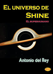 EL UNIVERSO DE SHINE I del Rey Molina, Antonio I Elvo Editorial I 9788412837841