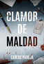 CLAMOR DE MALDAD I Pareja, Carlos I Ediciones Auri I 9788412841879