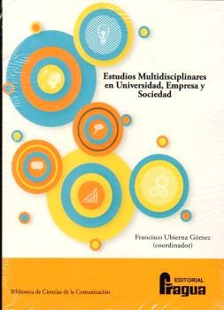 ESTUDIOS MULTIDISCIPLINARES EN UNIVERSIDAD EMPRESA Y SOCIED - 9788412853957