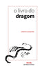 O LIVRO DO DRAGOM I Samartim, Roberto I Sacauntos I 9788412854473