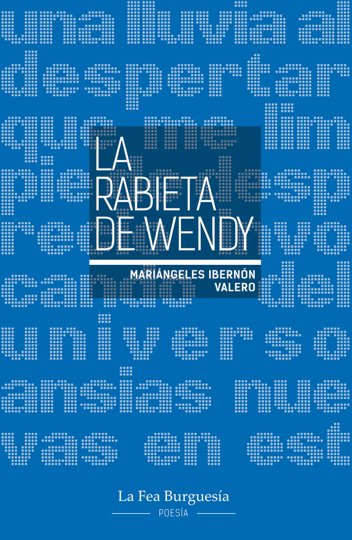 LA RABIETA DE WENDY I Ibernón Valero, María Ángeles I La Fea Burguesía Ediciones I 9788412859126